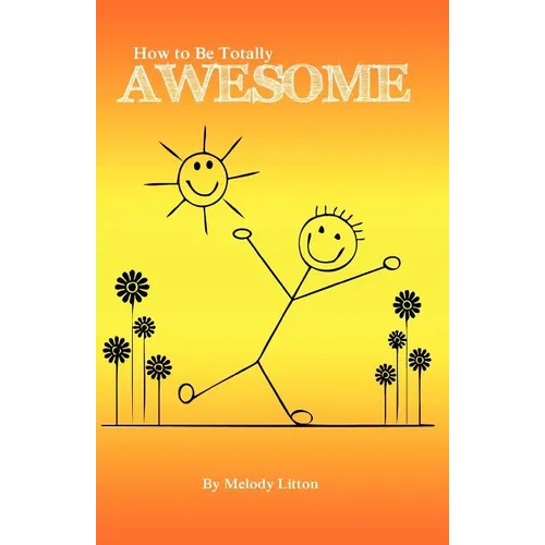 How to be Totally Awesome - Paperback
