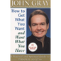 How to Get What You Want and Want What You Have - Paperback