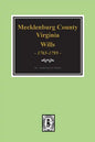 Early Wills of Mecklenburg County, Virginia 1765-1799 - Paperback