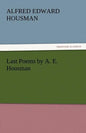 Last Poems by A. E. Housman - Paperback