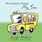 No School Today, My Son - Paperback