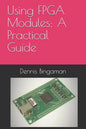 Using FPGA Modules: A Practical Guide - Paperback