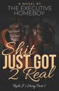 Shit Just Got Real: Triple J's Story Part 1 - Paperback