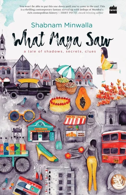 What Maya Saw: A Tale of Shadows, Secrets, Clues - Paperback