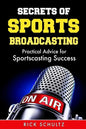 Secrets of Sports Broadcasting: Practical Advice for Sportscasting Success - Paperback