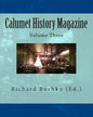Calumet History Magazine: Volume Three - Paperback