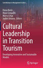 Cultural Leadership in Transition Tourism: Developing Innovative and Sustainable Models - Hardcover