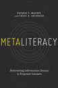 Metaliteracy: Reinventing Information Literacy to Empower Learners - Paperback