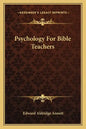 Psychology for Bible Teachers - Paperback