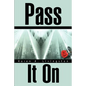 Pass It on - Paperback