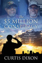 The $5 Million Conspiracy: That Destroyed a Disabled Decorated Vietnam Veteran's Career in His Hometown, Winston-Salem, North Carolina - Paperback