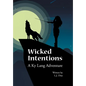 Wicked Intentions: A Ky Lang Adventure - Hardcover