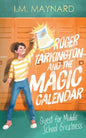 Roger Tarkington and the Magic Calendar: Quest for Middle School Greatness - Paperback