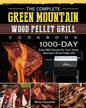 The Complete Green Mountain Wood Pellet Grill Cookbook: 1000-Day Easy BBQ Recipe for Your Green Mountain Wood Pellet Grill - Paperback