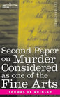 Second Paper On Murder Considered as one of the Fine Arts - Paperback