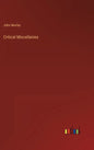 Critical Miscellanies - Hardcover