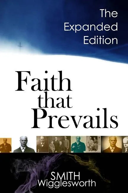 Faith That Prevails: The Expanded Edition - Paperback
