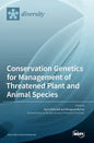 Conservation Genetics for Management of Threatened Plant and Animal Species - Hardcover