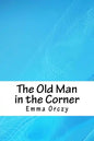 The Old Man in the Corner - Paperback