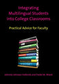 Integrating Multilingual Students Into College Classrooms: Practical Advice for Faculty - Paperback