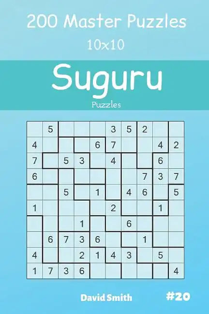 Suguru Puzzles - 200 Master Puzzles 10x10 Vol.20 - Paperback