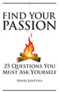 Find Your Passion: 25 Questions You Must Ask Yourself - Paperback