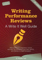 Writing Performance Reviews: A Write It Well Guide - Paperback