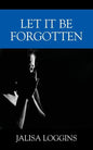 Let It Be Forgotten - Paperback