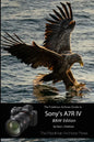 The Friedman Archives Guide to Sony's A7R IV (B&W Edition) - Paperback