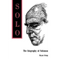 Solo. The Biography of Solomon - Paperback