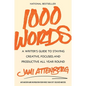 1000 Words: A Writer's Guide to Staying Creative, Focused, and Productive All Year Round - Paperback