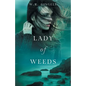 Lady of Weeds - Paperback