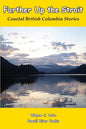 Farther Up the Strait: Coastal British Columbia Stories - Paperback