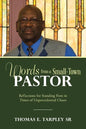 Words from a Small-Town Pastor: Reflections for Standing Firm in Times of Unprecedented Chaos - Paperback