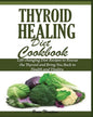 Thyroid Healing Diet Cookbook - Paperback