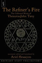 The Refiner's Fire: The Collected Works of TheaurauJohn Tany - Paperback