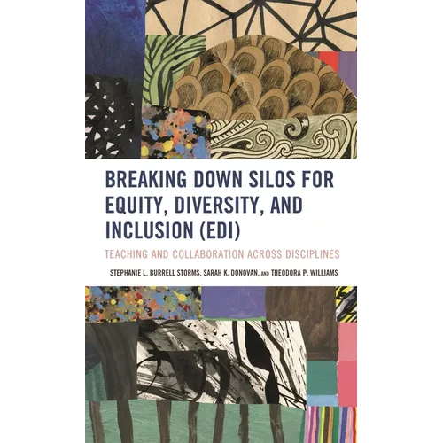 Breaking Down Silos for Equity, Diversity, and Inclusion (EDI): Teaching and Collaboration across Disciplines - Hardcover