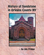 History of Sandstone in Orleans County NY - Paperback