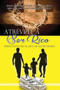 Atrevete a Ser Rico: Perfeccionando el Arte de Hacer Dinero - Paperback