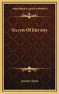 Secrets of Eternity - Hardcover