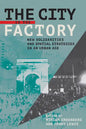 The City Is the Factory: New Solidarities and Spatial Strategies in an Urban Age - Paperback