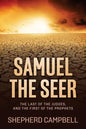 Samuel the Seer: The Last of the Judges, and the First of the Prophets - Paperback