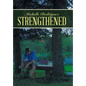 Strengthened - Hardcover