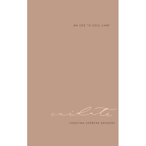 cuídate: an ode to soul care - Paperback