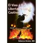 El Vino a Dar Libertad a Los Cautivos - Paperback