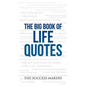 The Big Book of Life Quotes - Paperback