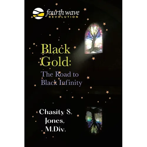 Black Gold: the Road to Black Infinity - Paperback