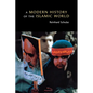 A Modern History of the Islamic World - Paperback