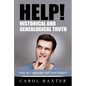 Help! Historical and Genealogical Truth: How do I separate fact from fiction? - Paperback