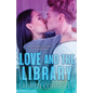 Love and the Library - Paperback